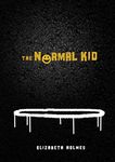 The Normal Kid (Exceptional Reading & Language Arts Titles for Intermediate Grades)