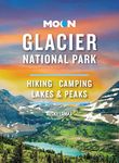 Moon Glacier National Park: Hiking, Camping, Lakes & Peaks