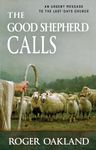 The Good Shepherd Calls: An Urgent Message to the Last-Days Church