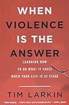 When Violence Is the Answer: Learni