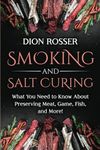 Smoking and Salt Curing: What You N