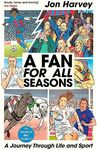 A Fan for All Seasons: A Journey Through Life and Sport