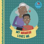 My Mamaw Loves Me: Picture Book for Young Children and Grandparents; Boy Version (Cute Grandparent Books)