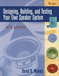 Designing, Building, and Testing Your Own Speaker System with Projects