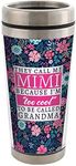 Mimi Too Cool to be Called Grandma Stainless Steel 16 oz Travel Mug with Lid