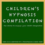 Children's Hypnosis Collection: Hypnosis Help for Kids