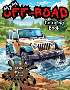 4x4 Off-Road Coloring Book: 40 Off-Road Vehicles to Color: Coloring Book for Kids and Adults of All Ages