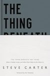 The Thing Beneath the Thing: What's