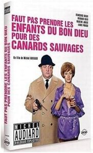 Faut pas prendre les enfants du bon Dieu pour des canards sauvages