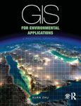 GIS for Environmental Applications: A practical approach