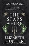 The Stars Afire: An Elemental Mysteries Anthology (Elemental Mysteries/World Book 11)