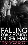 Falling For A Mystery Older Man: [A spicy age gap romance | Older Man - Younger Woman] (Big Brother's Besties)