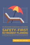 Safety-First Retirement Planning: An Integrated Approach for a Worry-Free Retirement: 3