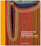 Textiles of the Middle East and Central Asia: The Fabric of Life: 4 (British Museum)