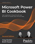 Microsoft Power BI Cookbook - Second Edition: Gain expertise in Power BI with over 90 hands-on recipes, tips, and use cases