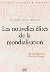 Les nouvelles élites de la mondialisation: Une immigration dorée en France (Sciences sociales et sociétés) (French Edition)