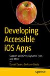 Developing Accessible iOS Apps: Support VoiceOver, Dynamic Type, and More