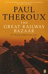 The Great Railway Bazaar: By Train Through Asia [Paperback] Theroux, Paul