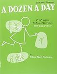 A Dozen A Day: Pre-Practice Technical Exercises For The Piano [Book 2 Elementary]