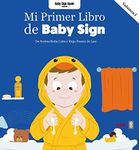 Mi primer libro Baby Sign vol. I (Spanish Edition)