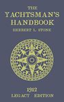 The Yachtsman's Handbook (Legacy Edition): A Classic Handbook on Sailboat Handling, Sailing Procedures, and Water Etiquette: 17 (The Classic Outing Handbooks Collection)