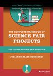 The Complete Handbook of Science Fair Projects