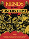 Fiends of the Eastern Front: Volume 1