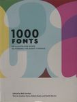 1000 Fonts: An Illustrated Guide to Finding the Right Typeface