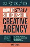 How to Start a Successful Creative 