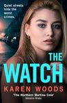 The Watch: The gripping new psychological crime thriller fiction novel for 2024