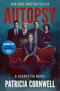 Autopsy [TV Tie-In]: A Scarpetta Novel (Kay Scarpetta, 25)