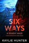 Six Ways A Deadly Maze (Davina Ravine Psychic Crime Thriller Book 6)