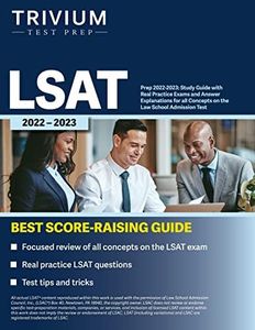 LSAT Prep 2022-2023: Study Guide with Real Practice Exams and Answer Explanations for All Concepts on the Law School Admission Test