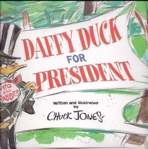 Daffy Duck for President by Jones, Chuck (1997) Hardcover