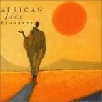 African Jazz Pioneers - African Jazz Pioneers