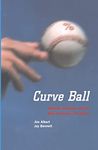 CURVE BALL: Baseball, Statistics, and the Role of Chance in the Game