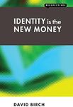 Identity is the New Money (Perspectives)