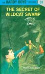 The Secret of Wildcat Swamp (The Hardy Boys, No. 31)