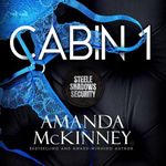 Cabin 1: Steele Shadows Security, Book 1