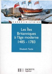 Les îles Britanniques à l'âge moderne, 1485-1783