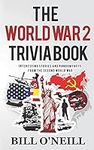 The World War 2 Trivia Book: Intere