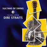 Sultans of Swing: The Very Best of Dire Straits