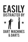 Easily Distracted By Dart Machines 