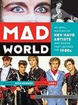 Mad World: An Oral History of New W