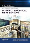 An Introduction to Distributed Optical Fibre Sensors (Series in Fiber Optic Sensors)