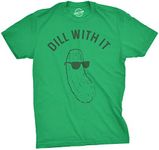 Mens Dill with It T Shirt Funny Coo