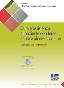 Cura e assistenza al paziente con ferite acute e ulcere croniche
