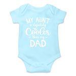 My Aunt is Cooler Than my Dad - Funny Cute Infant Baby Bodysuit Novelty Romper (Light Blue, 6-12 Months)