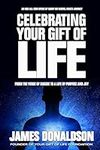 Celebrating Your Gift of Life: From