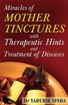 Miracle of Mother Tincher - Materia Medica with Therapeutic Hints & Treatment of Diseases